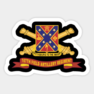 107th Field Artillery Regiment - DUI w Br - Ribbon X 300 Sticker